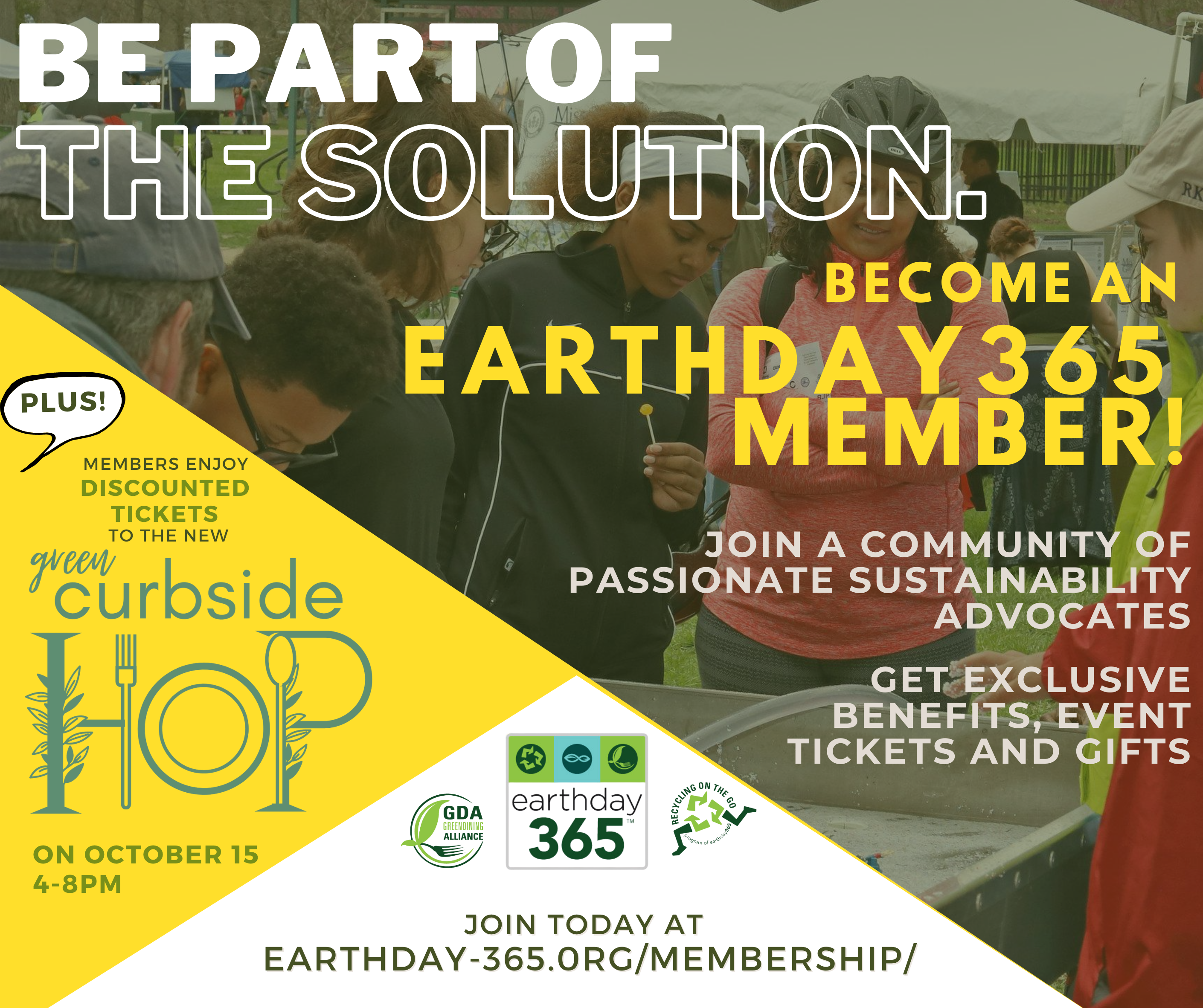 Be Part of the Solution - become an earthday365 member. Green Curbside Hop tickets on sale.